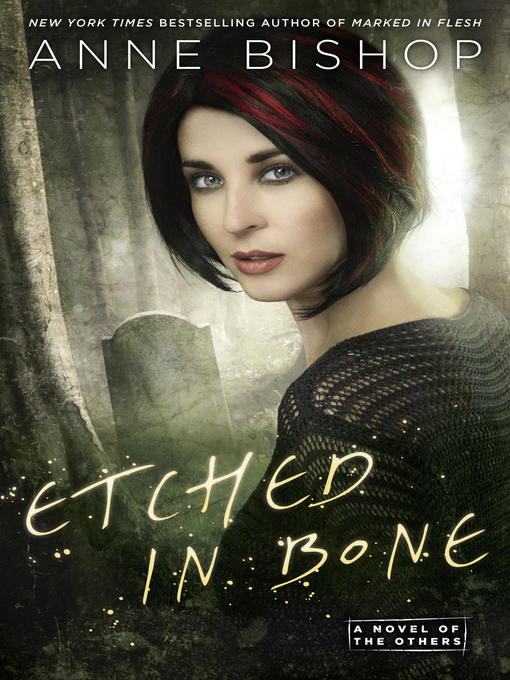 Détails du titre pour Etched in Bone par Anne Bishop - Disponible